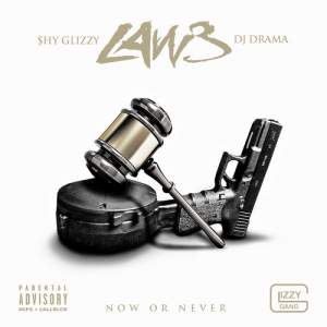 Shy Glizzy - LAW 3 